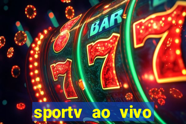 sportv ao vivo multi multicanal